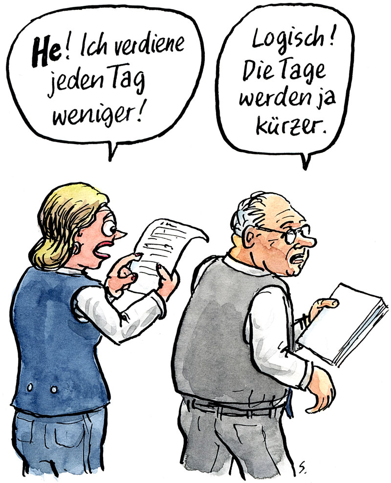 Cartoon: He! Ich verdiene jeden Tag weniger!